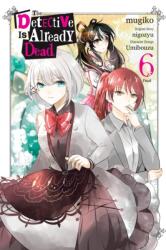 The Detective Is Already Dead, Vol. 6 (ISBN: 9798855405484)