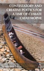 Contestatory and Creative Poetics for a Time of Climate Catastrophe (ISBN: 9781839992735)