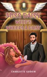 Miss Daisy Weed's Whoops a Daisy (ISBN: 9798889106036)