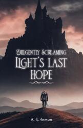 Diligently Screaming: Light's Last Hope (ISBN: 9798889108665)