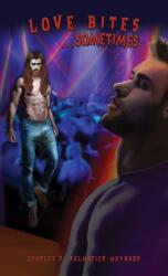 Love Bites. . . Sometimes (ISBN: 9798889109471)
