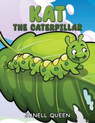 Kat the Caterpillar (ISBN: 9798889101390)