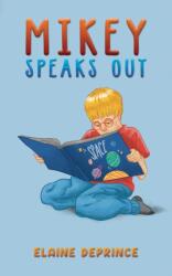 Mikey Speaks Out (ISBN: 9798886936490)