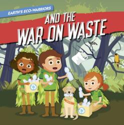 Earth's Eco-Warriors and the War on Waste (ISBN: 9798893590128)