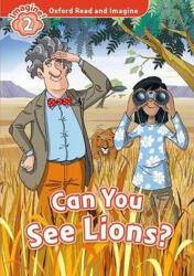Oxford Read and Imagine: Level 2: Poți vedea lei? - pachet CD audio (ISBN: 9780194722971)