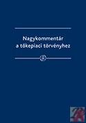 NAGYKOMMENTÁR A TŐKEPIACI TÖRVÉNYHEZ (ISBN: 9789632954028)