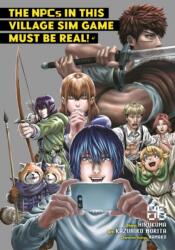 The NPCs in this Village Sim Game Must Be Real! (Manga) Vol. 6 (ISBN: 9798888436349)