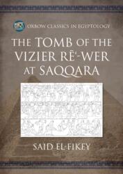 The Tomb of the Vizier Re'-wer at Saqqara (ISBN: 9798888570890)