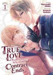 True Love Fades Away When the Contract Ends (Manga) Vol. 1 (ISBN: 9798888437575)