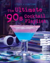 The Ultimate '90s Cocktail Playlist (ISBN: 9798886634068)