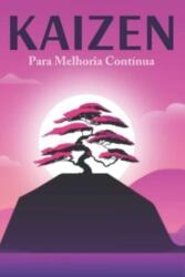 Kaizen Para Melhoria Cont? nua (ISBN: 9798874434106)
