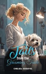 Tails from the Grooming Table (ISBN: 9798886933635)