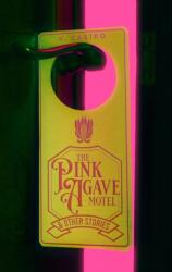 The Pink Agave Motel (ISBN: 9781960988300)
