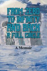 From Zero to Infinity and Back- A full Circle (ISBN: 9798889106982)