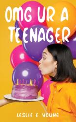 OMG UR A Teenager (ISBN: 9798886330298)
