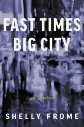 Fast Times, Big City (ISBN: 9798886330267)