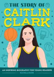 The Story of Caitlin Clark (ISBN: 9798886081909)