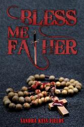 Bless Me Father (ISBN: 9798886930931)