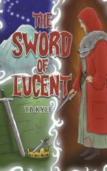 The Sword of Lucent (ISBN: 9798886939446)
