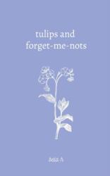 Tulips and forget-me-nots (ISBN: 9798396987654)