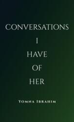 Conversations I Have of Her (ISBN: 9798886930733)