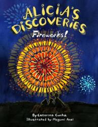 Alicia's Discoveries Fireworks! (ISBN: 9798748339728)