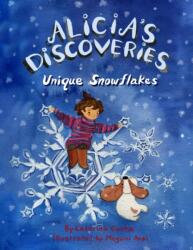 Alicia's Discoveries Unique Snowflake (ISBN: 9798574472767)