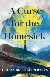A Curse for the Homesick (ISBN: 9781399733625)