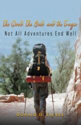 The Good, The Bad, and the Tragic (ISBN: 9798886931877)