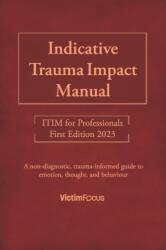Indicative Trauma Impact Manual ITIM (ISBN: 9798388381262)