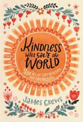 Kindness Will Save the World (ISBN: 9798887620008)