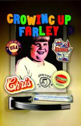 Growing Up Farley A Chris Farley Story (ISBN: 9798886560381)