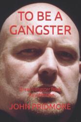 To Be a Gangster (ISBN: 9798372088276)