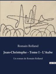 Jean-Christophe - Tome I - L'Aube (ISBN: 9791041912506)