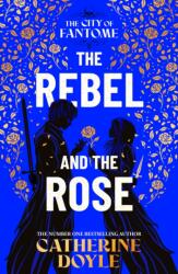 The Rebel and the Rose (ISBN: 9781398528642)