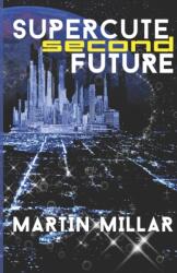 Supercute Second Future (ISBN: 9798836752989)