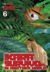 Karate Survivor in Another World (Manga) Vol. 6 (ISBN: 9798888438534)