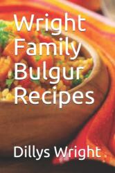 Wright Family Bulgur Recipes (ISBN: 9798523575983)