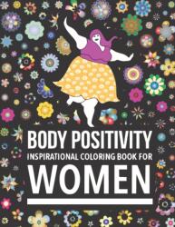 Body Positivity Inspirational coloring book for women (ISBN: 9798597636719)