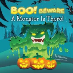 BOO! Beware, a Monster is There! (ISBN: 9798553141554)