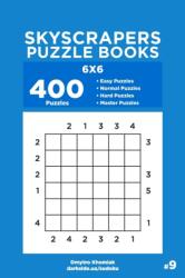 Skyscrapers Puzzle Books - 400 Easy to Master Puzzles 6x6 (ISBN: 9798530654312)
