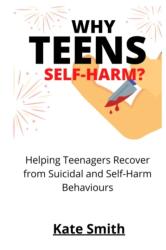 Why Teens Self-Harm? (ISBN: 9798484519361)