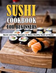 Sushi Cookbook For Beginners (ISBN: 9798456530912)