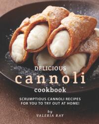 Delicious Cannoli Cookbook (ISBN: 9798532998315)