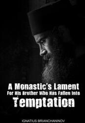 A Monastic's Lament For His Brother Who Has Fallen Into Temptation (ISBN: 9798722369192)