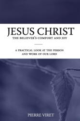 Jesus Christ the Believer's Comfort and Joy (ISBN: 9798612493556)
