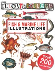 The Cut Out And Collage Book Fish & Marine Life Illustrations (ISBN: 9798507662470)