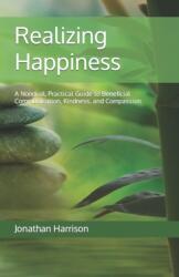 Realizing Happiness (ISBN: 9798737203795)