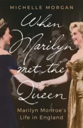 When Marilyn Met the Queen (ISBN: 9781472145956)