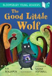 The Good Little Wolf: A Bloomsbury Young Reader (ISBN: 9781472970732)